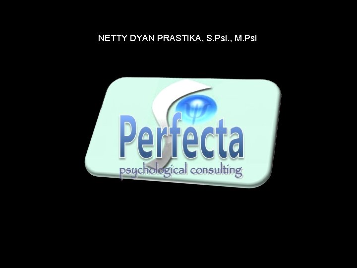 NETTY DYAN PRASTIKA, S. Psi. , M. Psi 