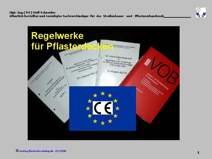 Dipl. -Ing. ( FH ) Wulf Schneider öffentlich bestellter und vereidigter Sachverständiger für das