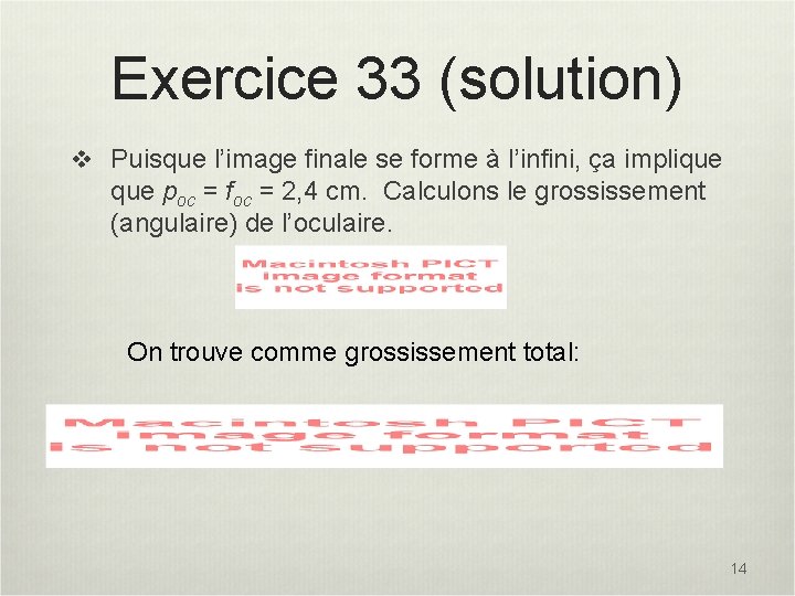 Exercice 33 (solution) v Puisque l’image finale se forme à l’infini, ça implique poc