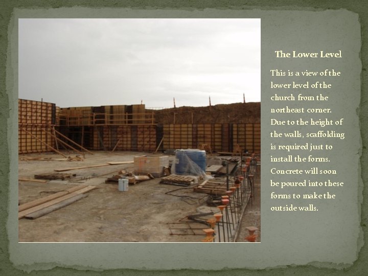 The Lower Level This is a view of the lower level of the church