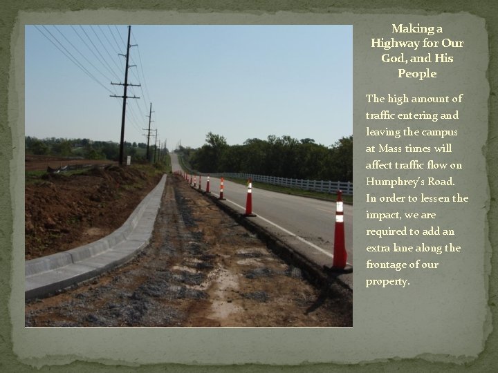 Making a Highway for Our God, and His People The high amount of traffic