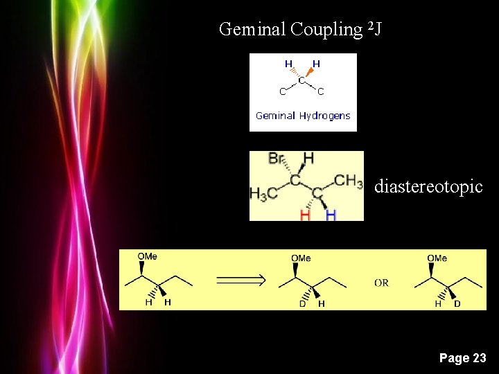 Geminal Coupling 2 J diastereotopic Powerpoint Templates Page 23 