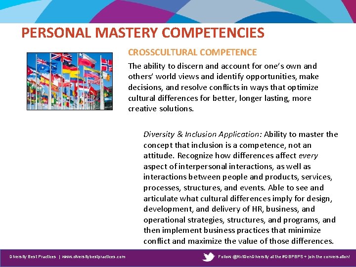 PERSONAL MASTERY COMPETENCIES CROSSCULTURAL COMPETENCE The ability to discern and account for one’s own