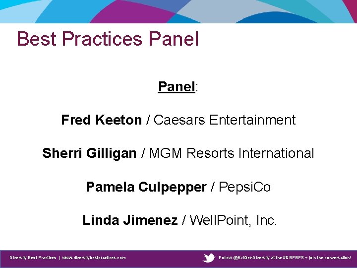 Best Practices Panel: Fred Keeton / Caesars Entertainment Sherri Gilligan / MGM Resorts International