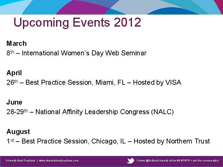 Upcoming Events 2012 March 8 th – International Women’s Day Web Seminar April 26