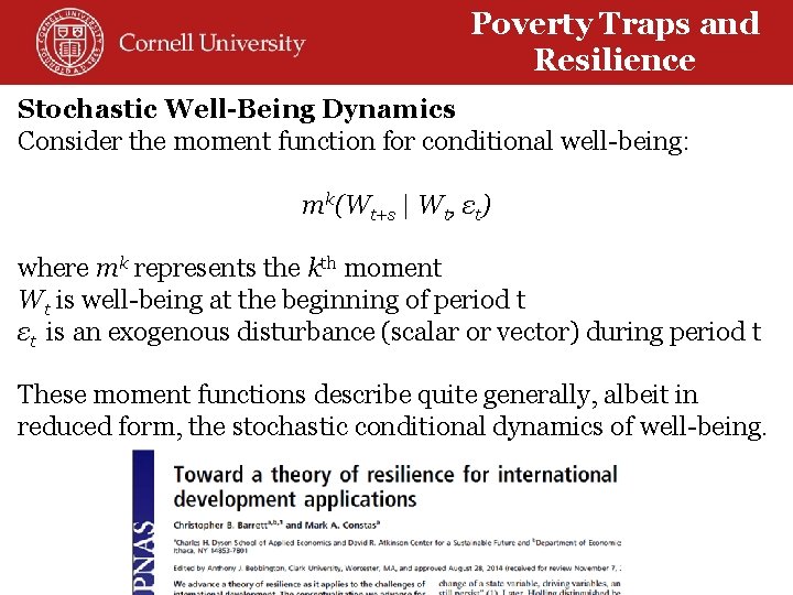 Poverty Traps and Resilience Stochastic Well-Being Dynamics Consider the moment function for conditional well-being: