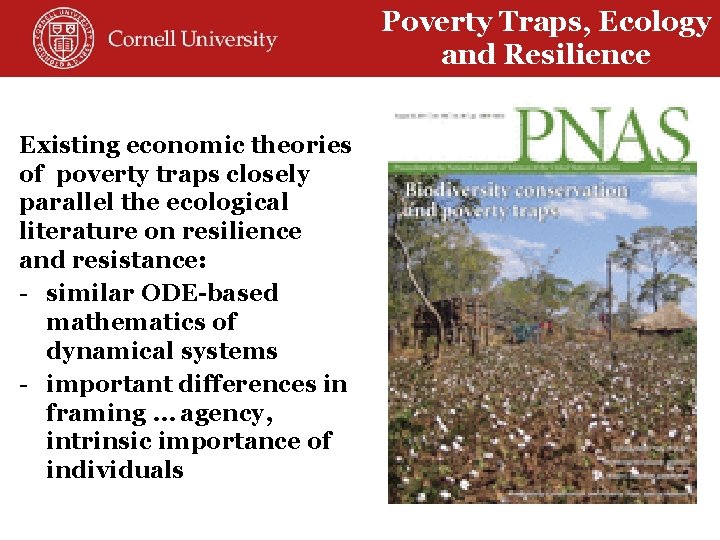 Poverty Traps, Ecology and Resilience Existing economic theories of poverty traps closely parallel the