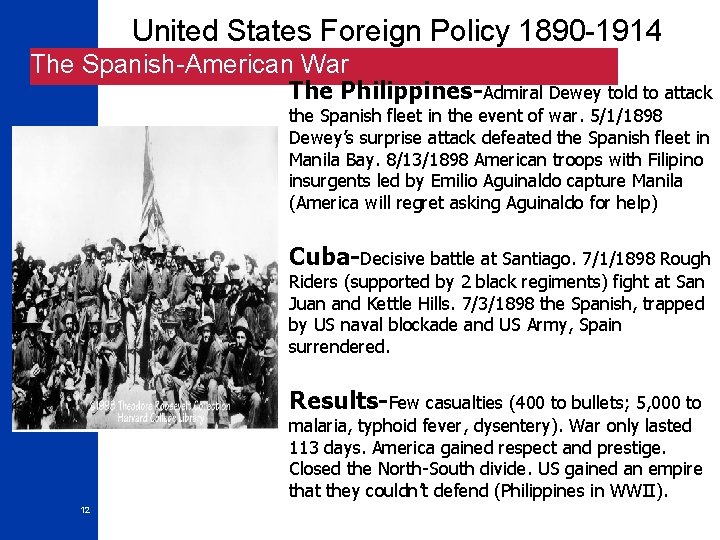 United States Foreign Policy 1890 -1914 The Spanish-American War The Philippines-Admiral Dewey told to