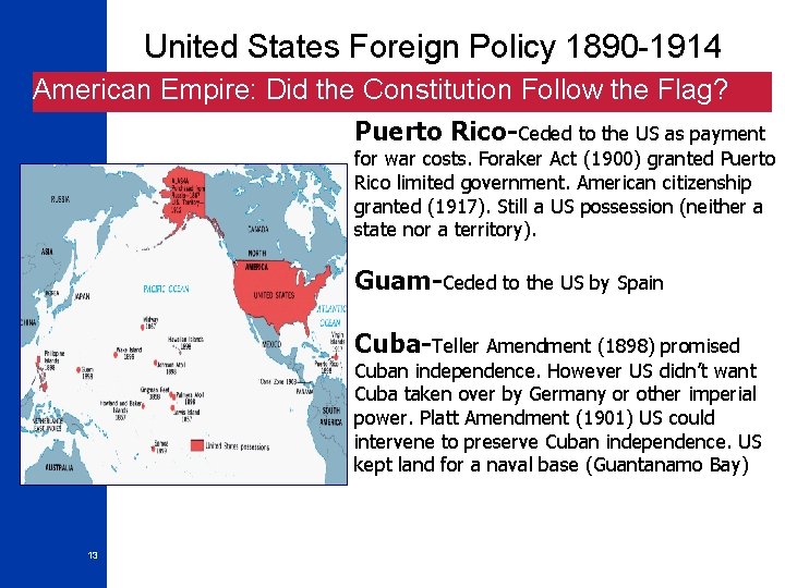 United States Foreign Policy 1890 -1914 American Empire: Did the Constitution Follow the Flag?