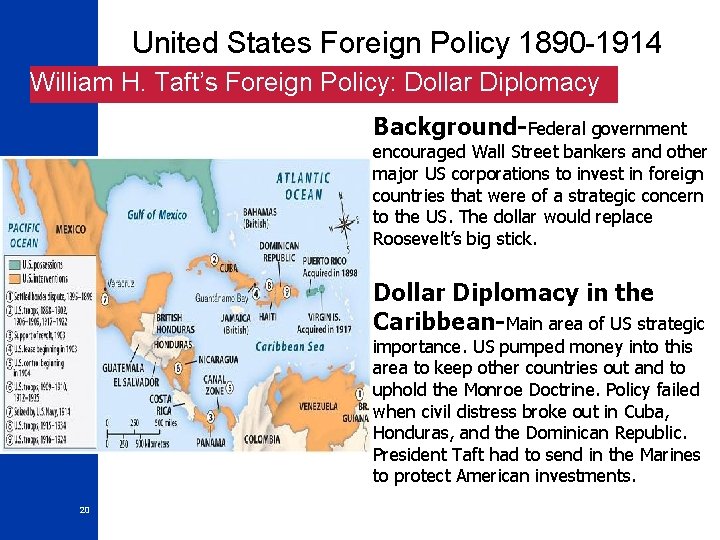 United States Foreign Policy 1890 -1914 William H. Taft’s Foreign Policy: Dollar Diplomacy Background-Federal