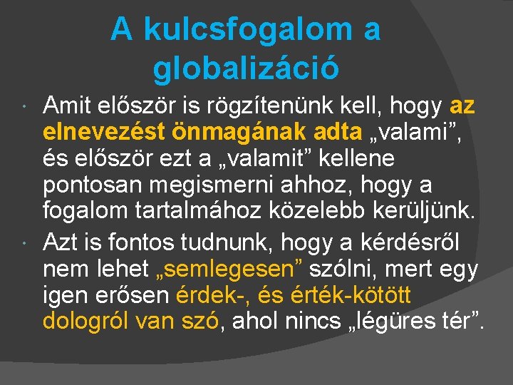 először megismerjük a munkavállalók)