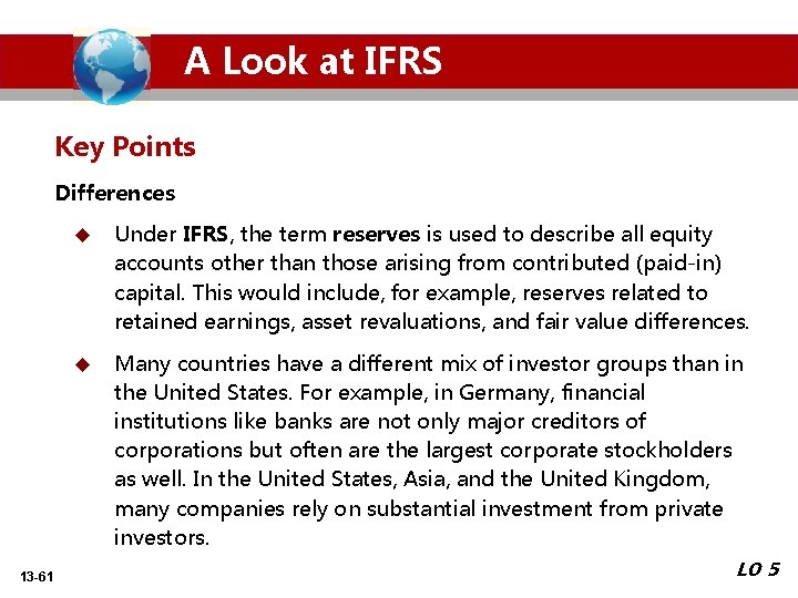A Look at IFRS Key Points Differences 13 -61 u Under IFRS, the term A Look at IFRS Key Points Differences 13 -61 u Under IFRS, the term