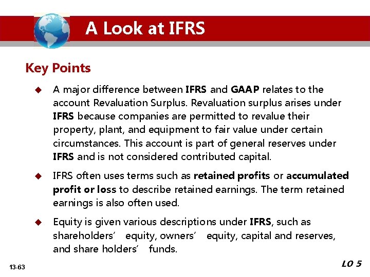 A Look at IFRS Key Points 13 -63 u A major difference between IFRS A Look at IFRS Key Points 13 -63 u A major difference between IFRS