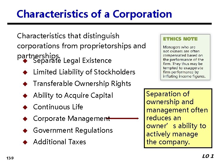 Characteristics of a Corporation Characteristics that distinguish corporations from proprietorships and partnerships. u Separate Characteristics of a Corporation Characteristics that distinguish corporations from proprietorships and partnerships. u Separate