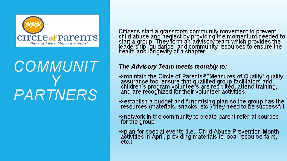  COMMUNIT Y PARTNERS Citizens start a grassroots community movement to prevent child abuse