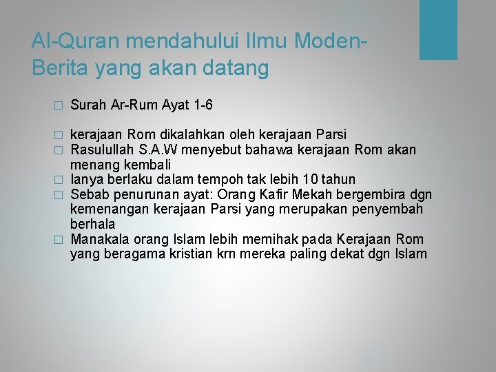 Al-Quran mendahului Ilmu Moden. Berita yang akan datang � Surah Ar-Rum Ayat 1 -6