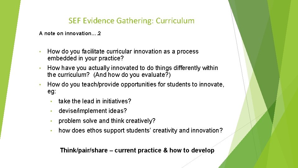 SEF Evidence Gathering: Curriculum A note on innovation…. 2 • How do you facilitate SEF Evidence Gathering: Curriculum A note on innovation…. 2 • How do you facilitate
