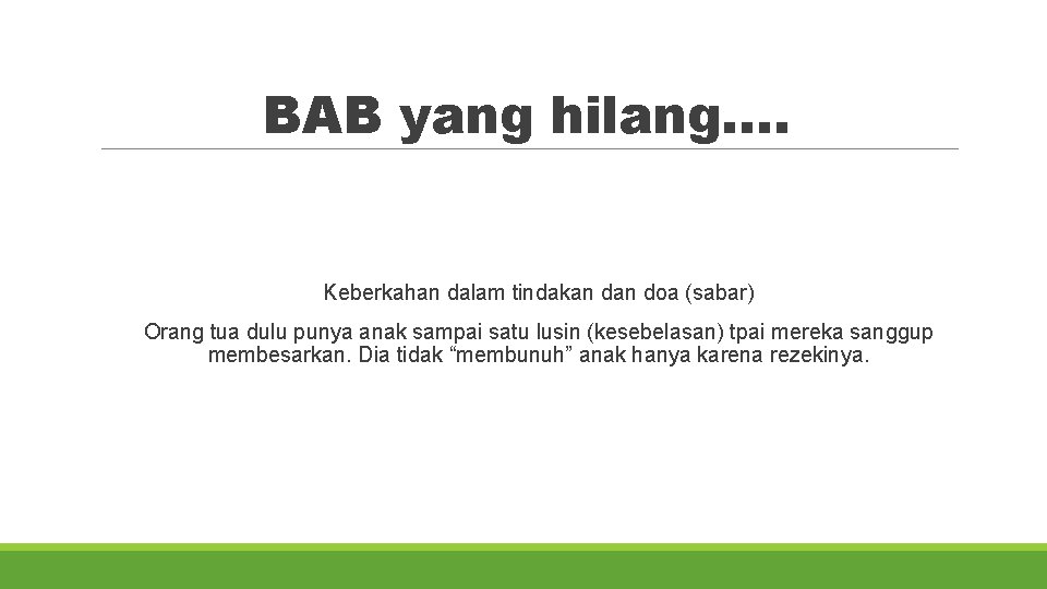 BAB yang hilang…. Keberkahan dalam tindakan doa (sabar) Orang tua dulu punya anak sampai
