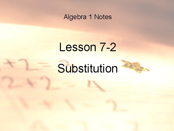 Algebra 1 Notes Lesson 7 -2 Substitution 