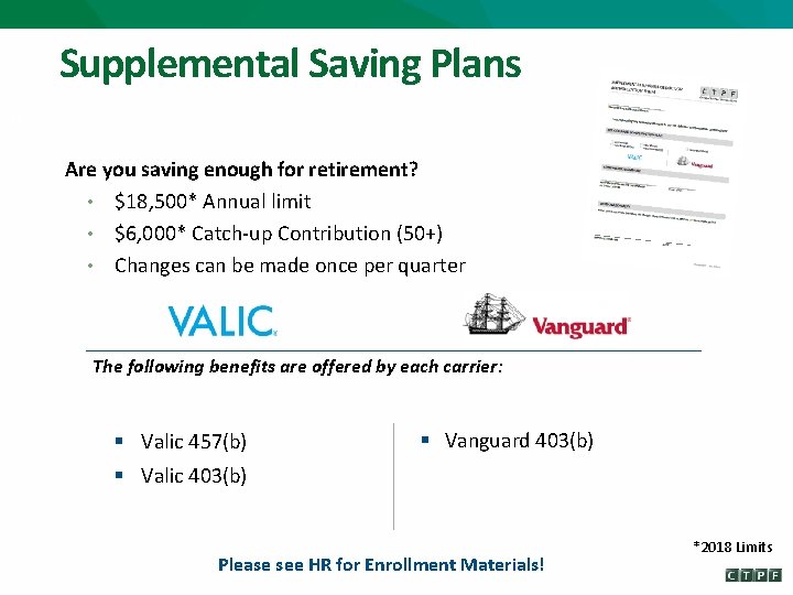 Supplemental Saving Plans 31 Are you saving enough for retirement? • $18, 500* Annual