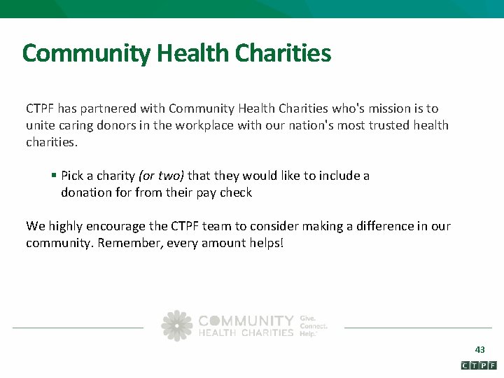 Community Health Charities CTPF has partnered with Community Health Charities who's mission is to