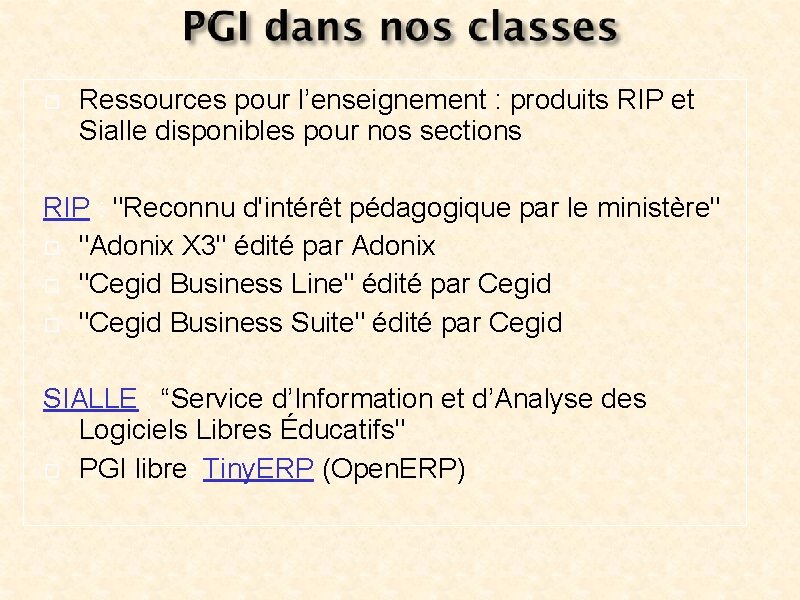 Ressources pour l’enseignement : produits RIP et Sialle disponibles pour nos sections RIP Ressources pour l’enseignement : produits RIP et Sialle disponibles pour nos sections RIP