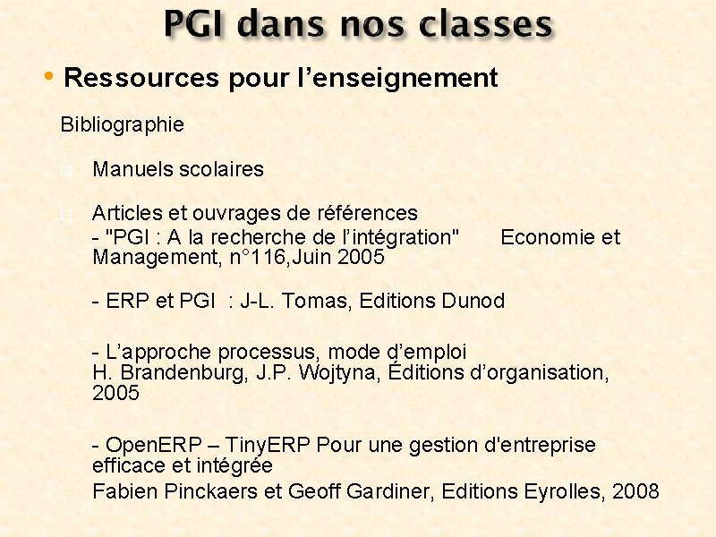 • Ressources pour l’enseignement Bibliographie Manuels scolaires Articles et ouvrages de références - • Ressources pour l’enseignement Bibliographie Manuels scolaires Articles et ouvrages de références -