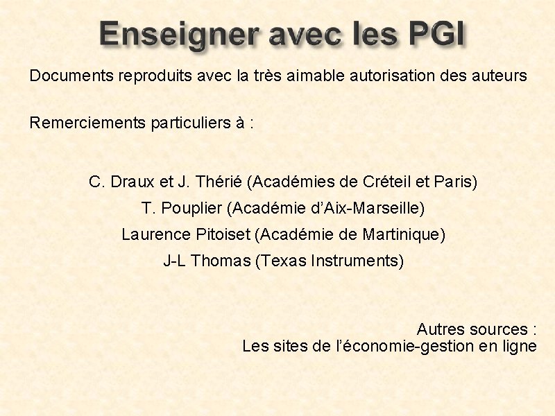 Documents reproduits avec la très aimable autorisation des auteurs Remerciements particuliers à : C. Documents reproduits avec la très aimable autorisation des auteurs Remerciements particuliers à : C.