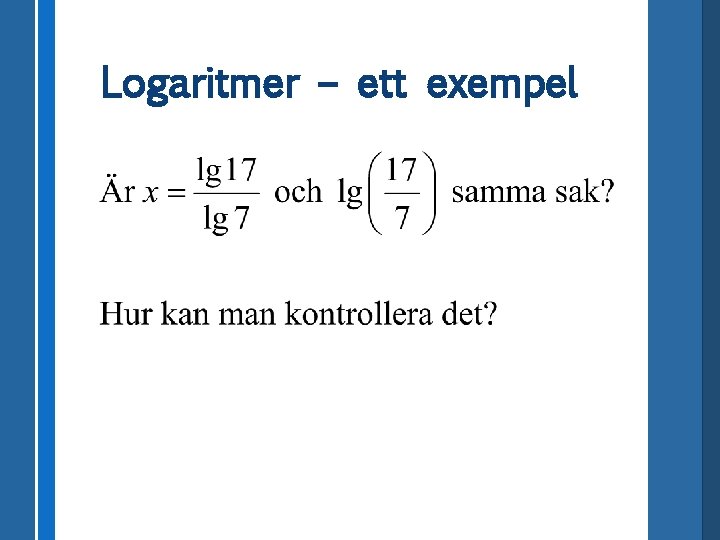 Logaritmer – ett exempel 