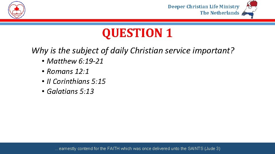 Deeper Christian Life Ministry The Netherlands QUESTION 1 Why is the subject of daily