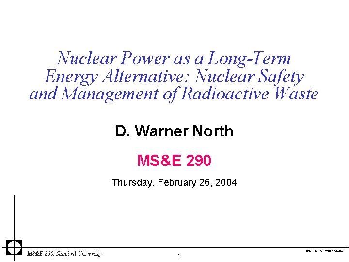 Nuclear Power as a Long-Term Energy Alternative: Nuclear Safety and Management of Radioactive Waste