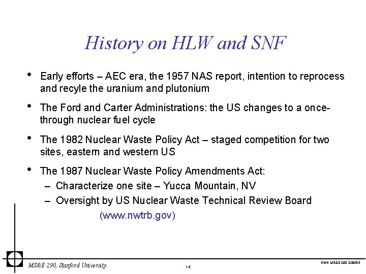 History on HLW and SNF • Early efforts – AEC era, the 1957 NAS