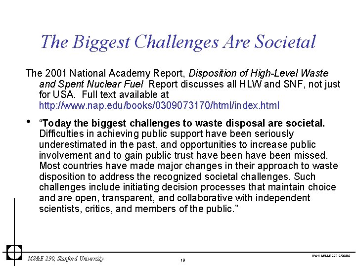 The Biggest Challenges Are Societal The 2001 National Academy Report, Disposition of High-Level Waste