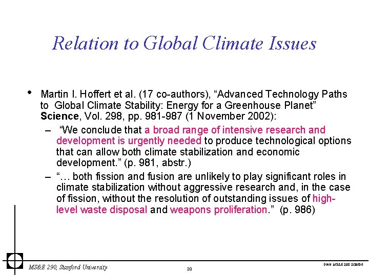 Relation to Global Climate Issues • Martin I. Hoffert et al. (17 co-authors), “Advanced