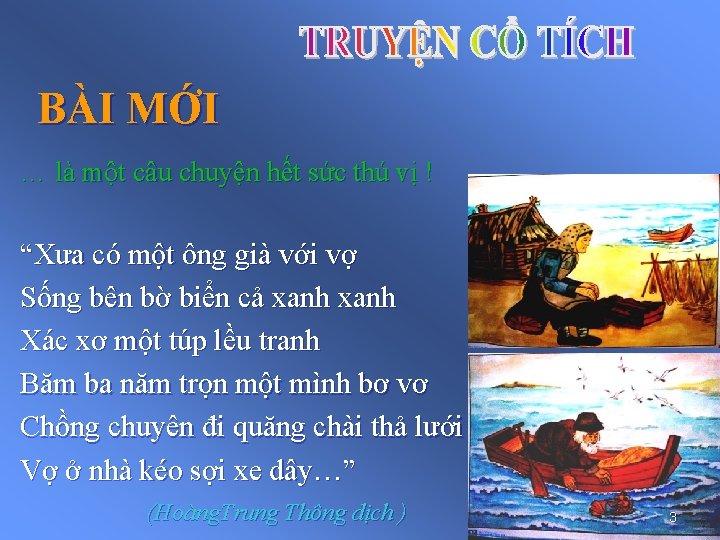BÀI MỚI … là một câu chuyện hết sức thú vị ! “Xưa có BÀI MỚI … là một câu chuyện hết sức thú vị ! “Xưa có