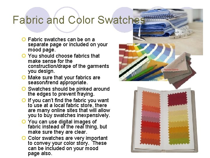 Fabric and Color Swatches ¡ Fabric swatches can be on a separate page or