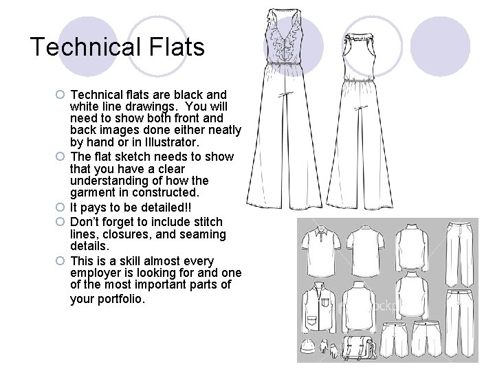 Technical Flats ¡ Technical flats are black and white line drawings. You will need