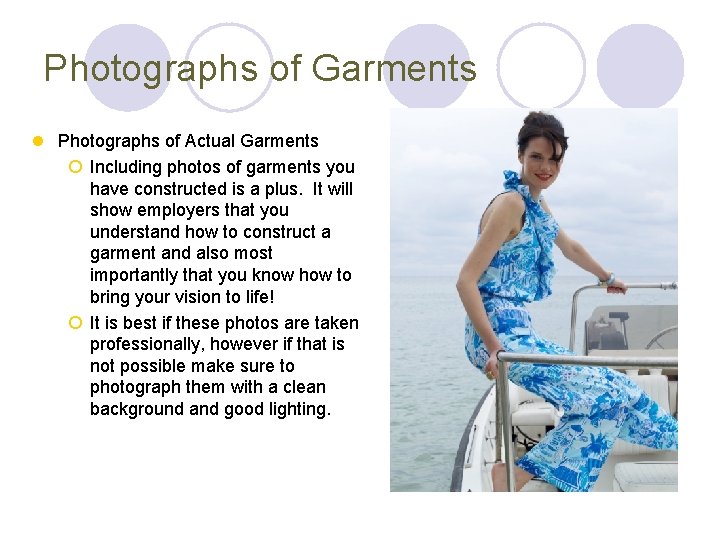 Photographs of Garments l Photographs of Actual Garments ¡ Including photos of garments you Photographs of Garments l Photographs of Actual Garments ¡ Including photos of garments you