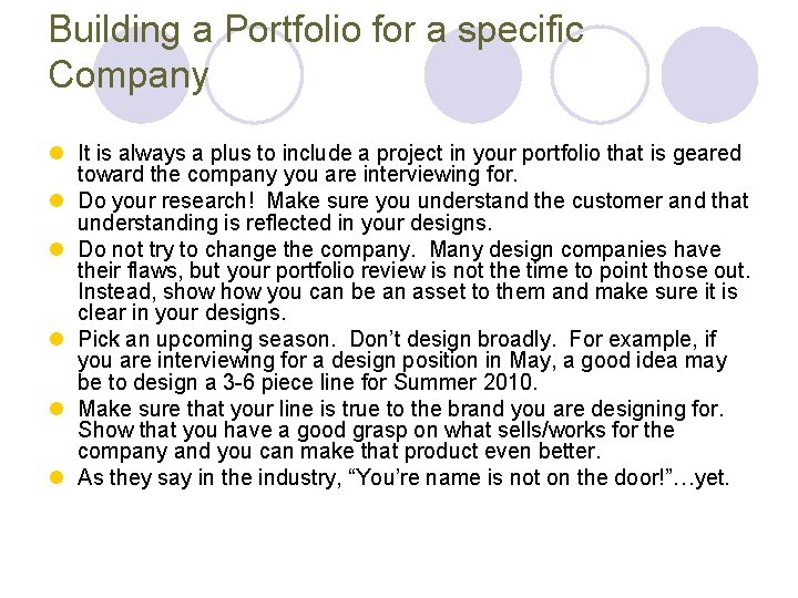 Building a Portfolio for a specific Company l It is always a plus to