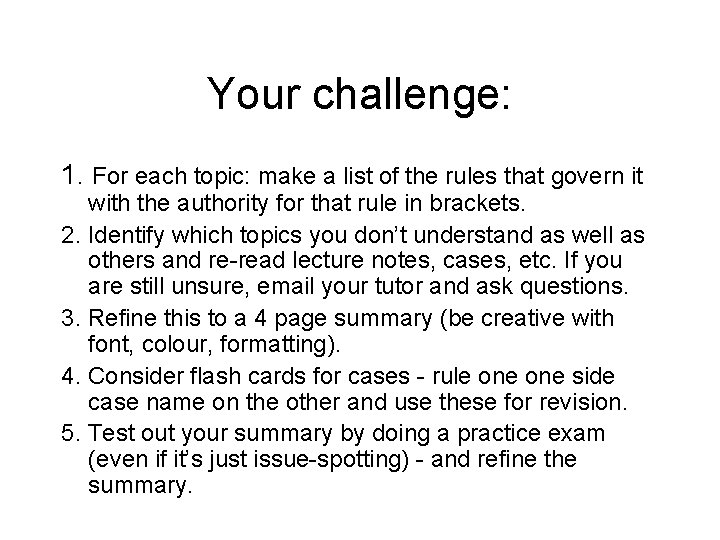 Your challenge: 1. For each topic: make a list of the rules that govern