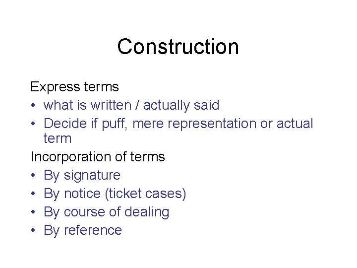 Construction Express terms • what is written / actually said • Decide if puff,