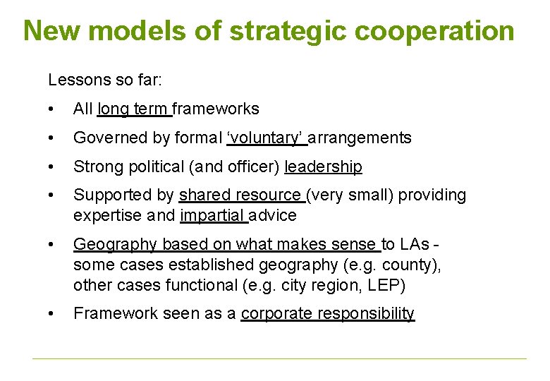 New models of strategic cooperation Lessons so far: • All long term frameworks •
