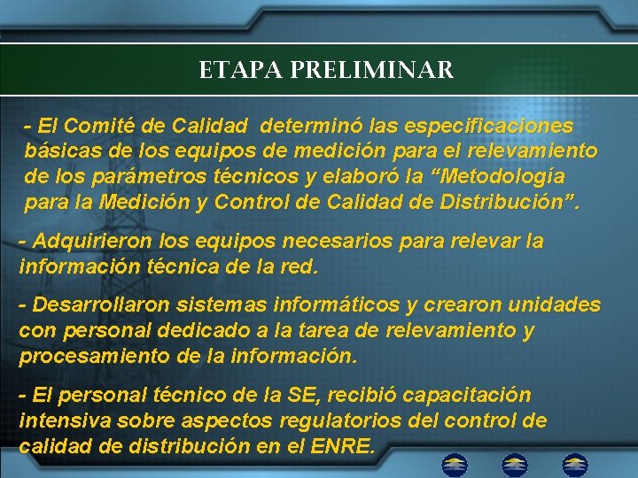 ETAPA PRELIMINAR - El Comité de Calidad determinó las especificaciones básicas de los equipos