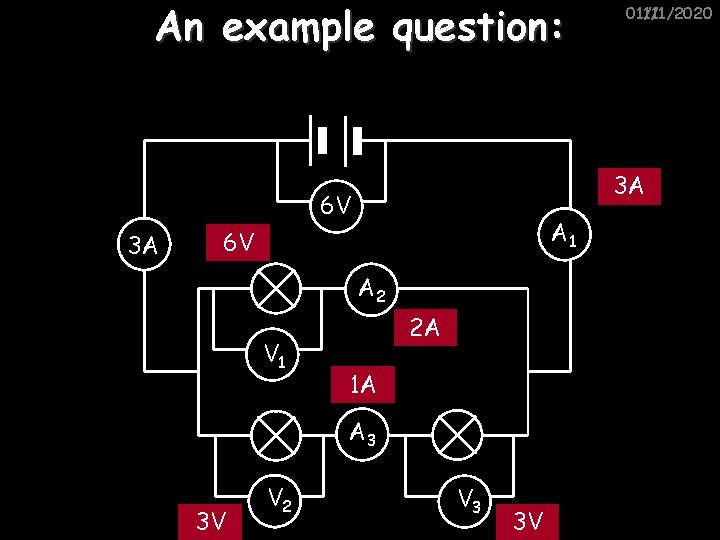 An example question: 3 A 6 V 3 A A 1 6 V A