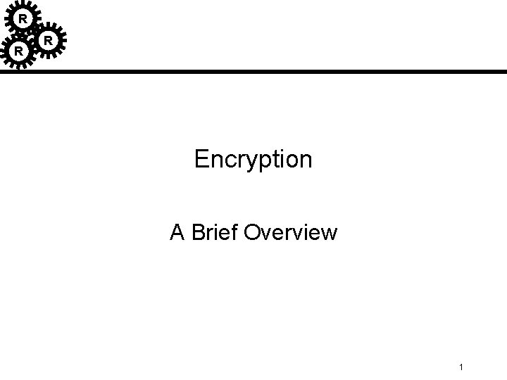 R R R Encryption A Brief Overview 1 