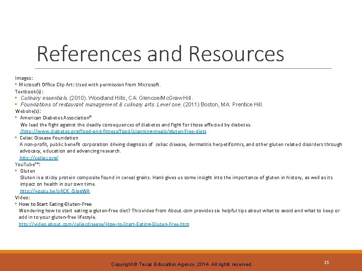 References and Resources Images: • Microsoft Office Clip Art: Used with permission from Microsoft.