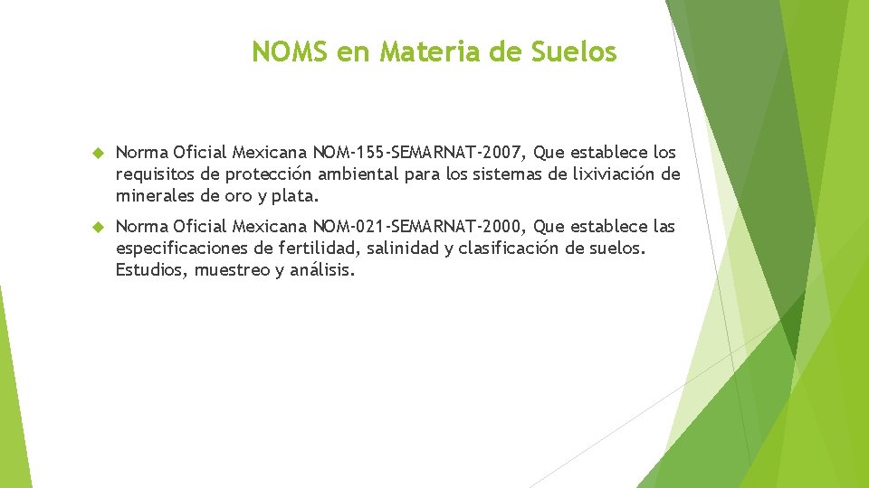 NOMS en Materia de Suelos Norma Oficial Mexicana NOM-155 -SEMARNAT-2007, Que establece los requisitos