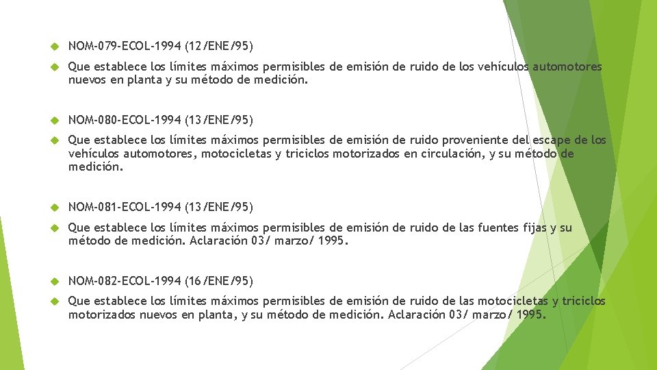 NOM-079 -ECOL-1994 (12/ENE/95) Que establece los límites máximos permisibles de emisión de ruido