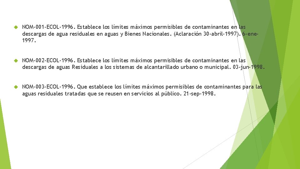  NOM-001 -ECOL-1996. Establece los límites máximos permisibles de contaminantes en las descargas de