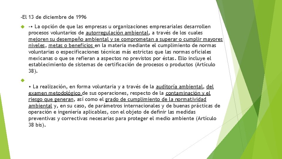 -El 13 de diciembre de 1996 - • La opción de que las empresas